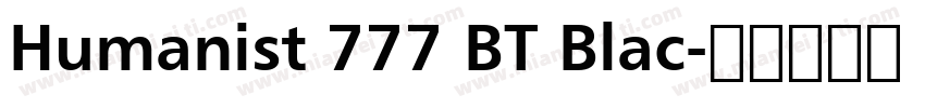 Humanist 777 BT Blac字体转换